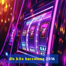 dls kits barcelona 2016